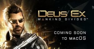Deus ex mankind divided coming soon on macos supports for apple s metal 2 api
