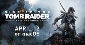 Rise of the tomb raider 20 year celebration available april 12 on macos