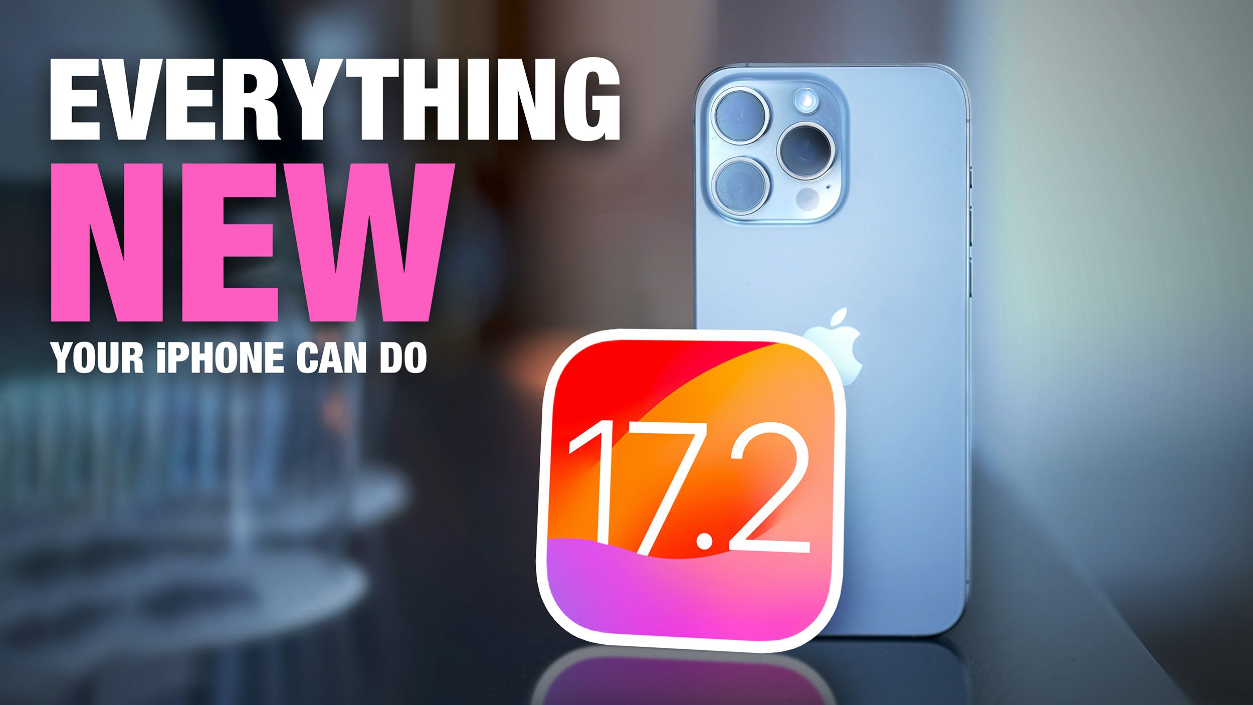 iOS 17.2 Everything New Your iPhone Can Do Feature.jpg